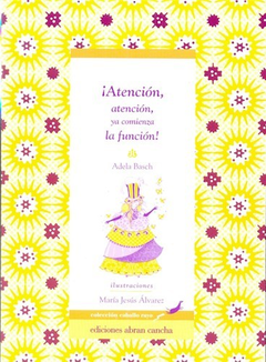 ¡Atención, atención, ya comienza la función!