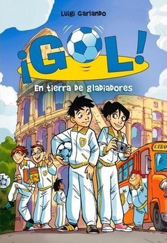 Gol. En tierra de gladiadores