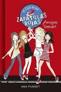 ¡Amigas forever! Club de las zapatillas rojas