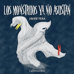 Los montruos ya no asustan