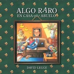 Algo raro en la casa del abuelo