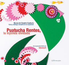 Puatucha Rentes, la leyenda perdida