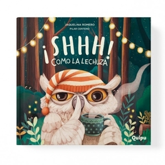 ¡Shhh! como la lechuza