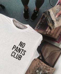 Camiseta No Pants Club - éMemu?!