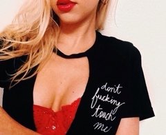 Imagem do Camiseta Don't Fucking Touch Me