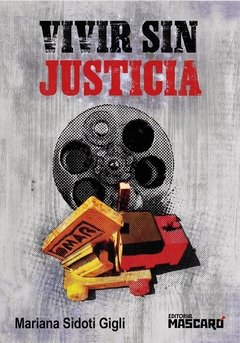 Vivir sin justicia - Mariana Sidoti Gigli
