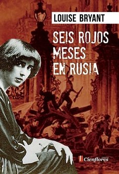 Seis meses rojos en Rusia - Louise Bryant