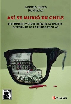 Así se murió en Chile - Liborio Justo