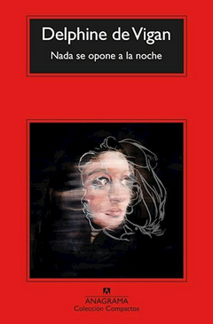 Nada se opone a la noche - Delphine De Vigan