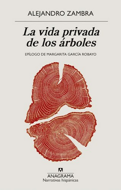 La vida privada de los arboles - Alejandro Zambra