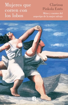 Mujeres que corren con lobos - Clarisa Pinkola