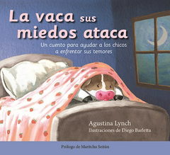 La vaca sus miedos ataca - Agustina Lynch