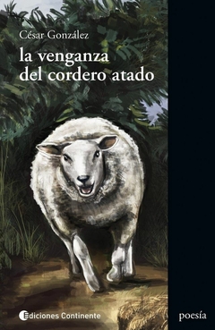 La venganza del cordero atado - Cesar Gonzalez