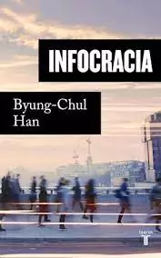 Infocracia - Byung-Chul Han