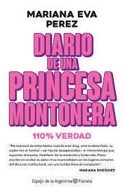 Diario de una princesa montonera - Mariana Eva Perez