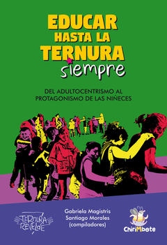 Educar hasta la ternura siempre - Gabriela Magistri