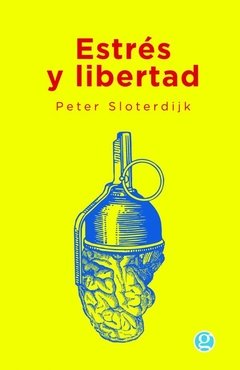 Estrés y Libertad - Peter Sloterdijk