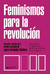 Feminismos para la revolución- Laura Cordero