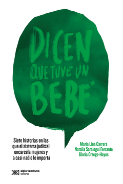 Dicen que tuve un bebé - Gloria Orreg Hoyos, María Lina Carrera, Natalia Saralegui