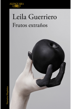 Frutos extraños - Leila Guerriero