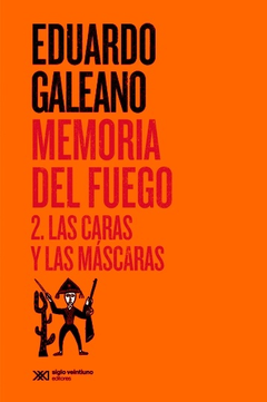 Memorias de de fuego II - Eduardo Galeano