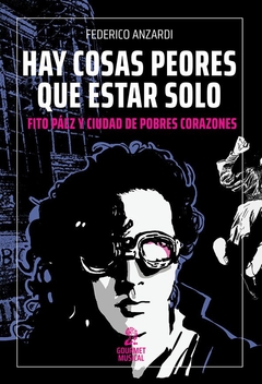 Hay cosas peores que estar solo - Federico Anzardi