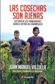 Las Cosechas Son Ajenas - Juan Manuel Villulla