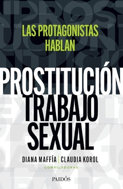 Prostitución trabajo sexual -Diana Maffia Claudia