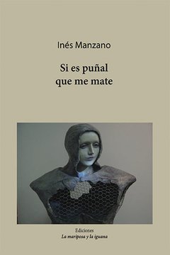 Si es puñal, que me mate - Inés Manzano