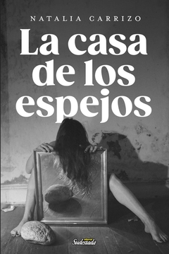 La casa de los espejos - Natalia Carrizo
