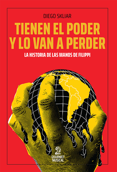 Tienen el poder y lo van a perder. La historia de las manso de filippi - Diego Skliar