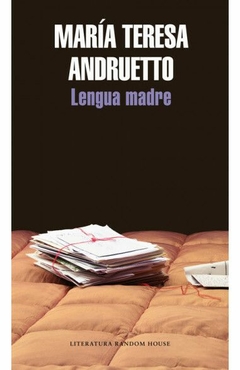 Lengua Madre - María Teresa Andruetto