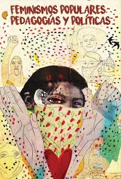 Feminismos populares, pedagogías y política - Claudia korol