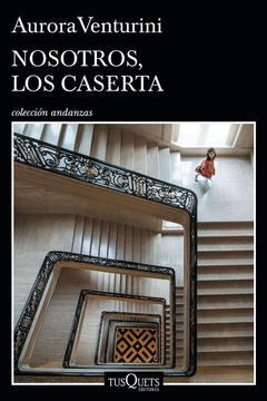 Nosotros, los caserta - Aurora Venturini
