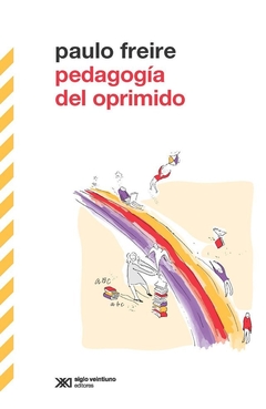 Pedagogía del oprimido - Paulo Freire