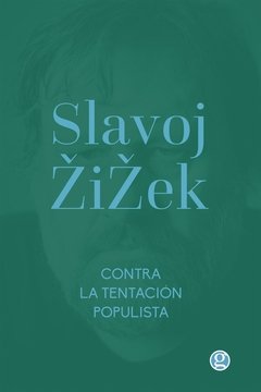 Contra la tentación populista- Slavoj Zizek