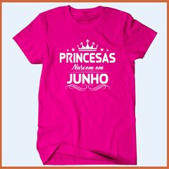 Camiseta Princesas nascem em junho na internet