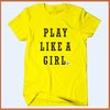 Camiseta Play like a girl - Jogue como uma garota - comprar online