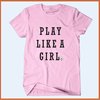 Camiseta Play like a girl - Jogue como uma garota na internet
