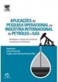 Aplicações de Pesquisa Operacional na Indústria Internacional de Petróleo - 1a Edição