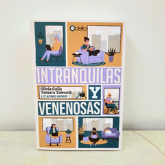 Intranquilas y venenosas de Olivia Gallo y Tamara Talesnik