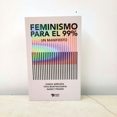 Feminismo para el 99% un manifiesto de Nancy Fraser Tithi Bhattacharya y Cinzia Arruzza