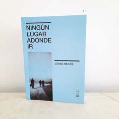 Ningún lugar donde ir de Jonas Mekas