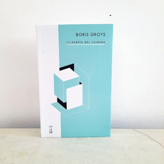 Filosofía del cuidado de Boris Groys