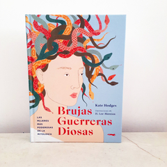 Brujas, Guerreras, Diosas