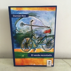 El verde recostado de Damián Ríos