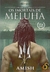 Os Imortais de Meluha - Trilogia Shiva 1 - Amish Tripath