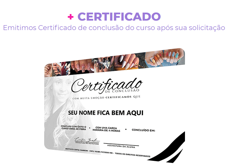 Curso unhas de fibra certificado de conclusão. O curso Unhas de Fibra é 100% On line e em vídeo aulas gravadas com máxima qualidade. Um curso linear com evolução passo a passo, garantindo que você aprenda de verdade e o mais rápido possível.