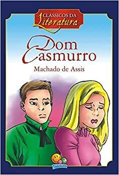 Classicos Da Literatura: Dom Casmurro