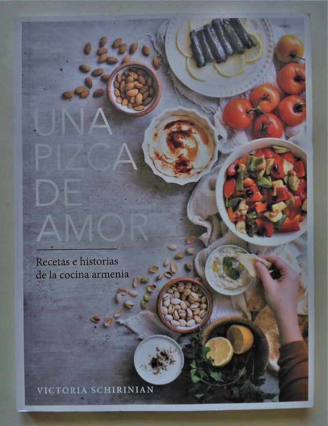 UNA PIZCA DE AMOR RECETAS E HISTORIAS DE LA COCINA ARMENIA VICTORIA  SCHIRINIAN